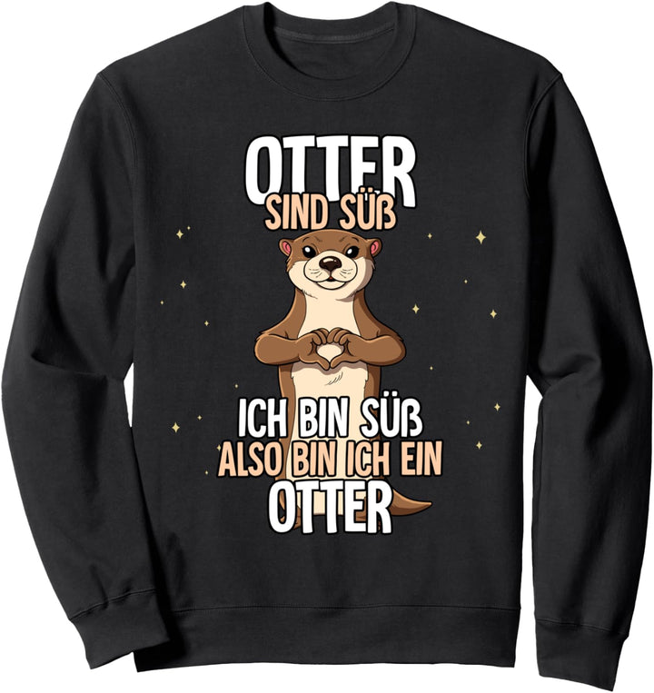 Otter Sind Süss Otter Sweatshirt