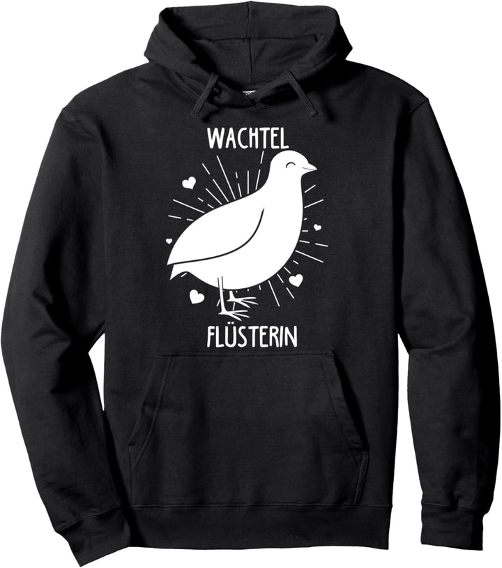 Wachtel Flüstererin - Wachtelhalterin Geschenk Wachtel Pullover Hoodie