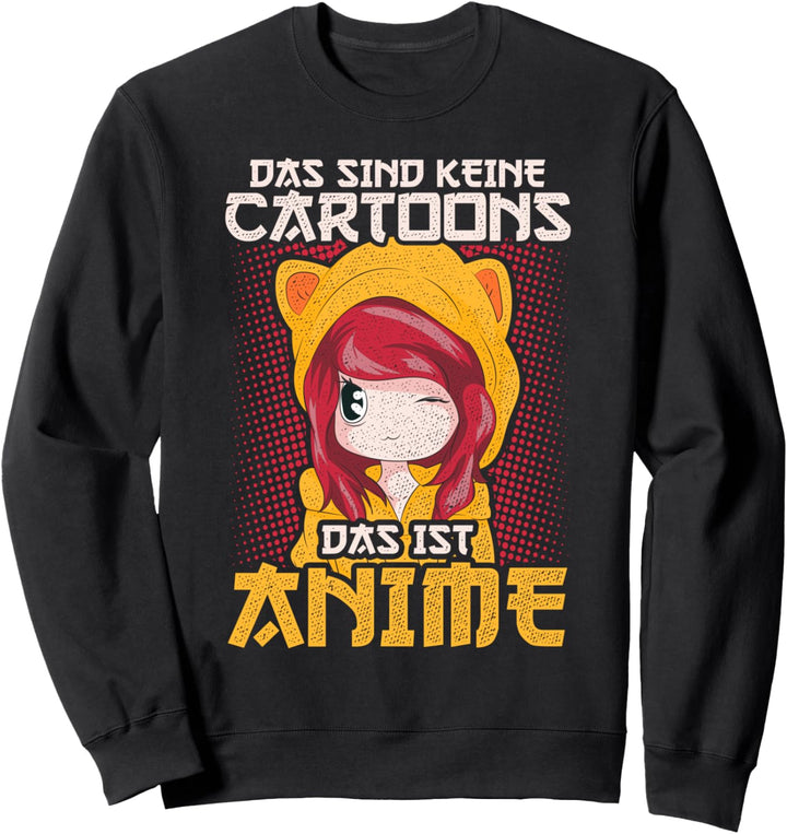 Das sind keine Cartoons das ist Anime Lustiges Kawaii Anime Sweatshirt