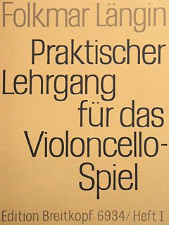 PRAKTISCHER LEHRGANG 1 - arrangiert für Violoncello [Noten/Sheetmusic] Komponist: LAENGIN FOLKMAR