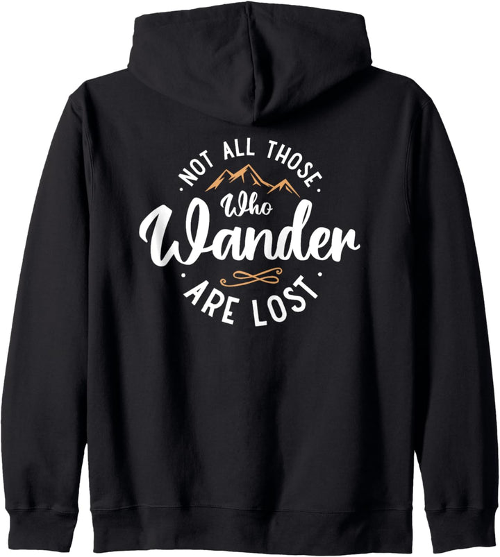 Not All Those Who Wander Are Lost Wanderlust Wandern Reisen Kapuzenjacke