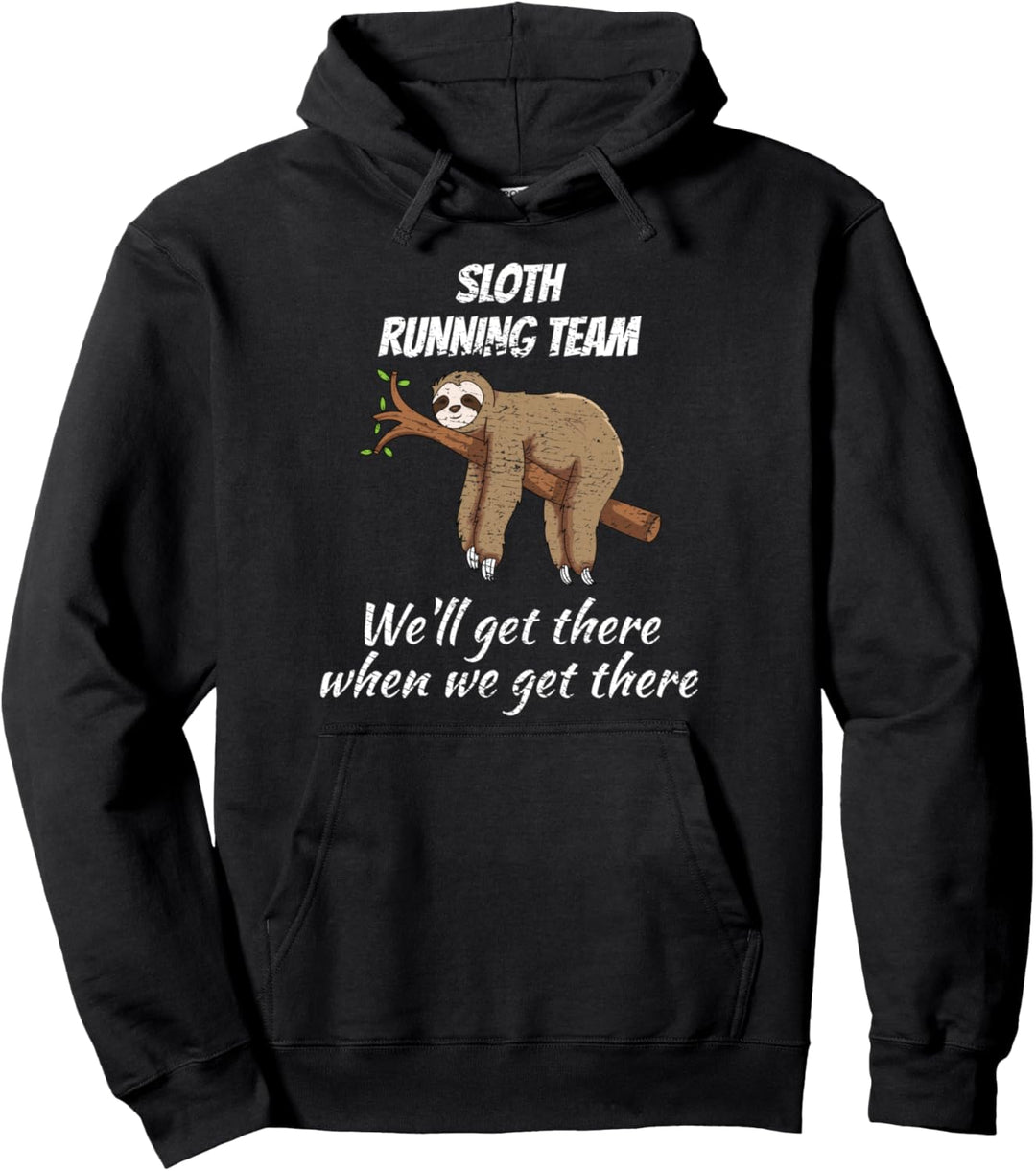 Sloth Running Team We'll Get There When We Get There Pullover Hoodie