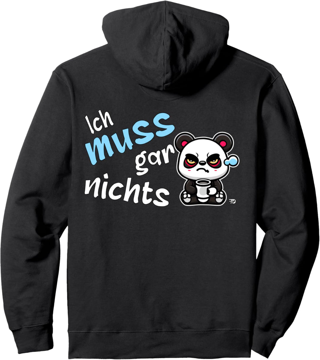 Ich muss gar nichts grimmige lustiges Panda Statement Pullover Hoodie