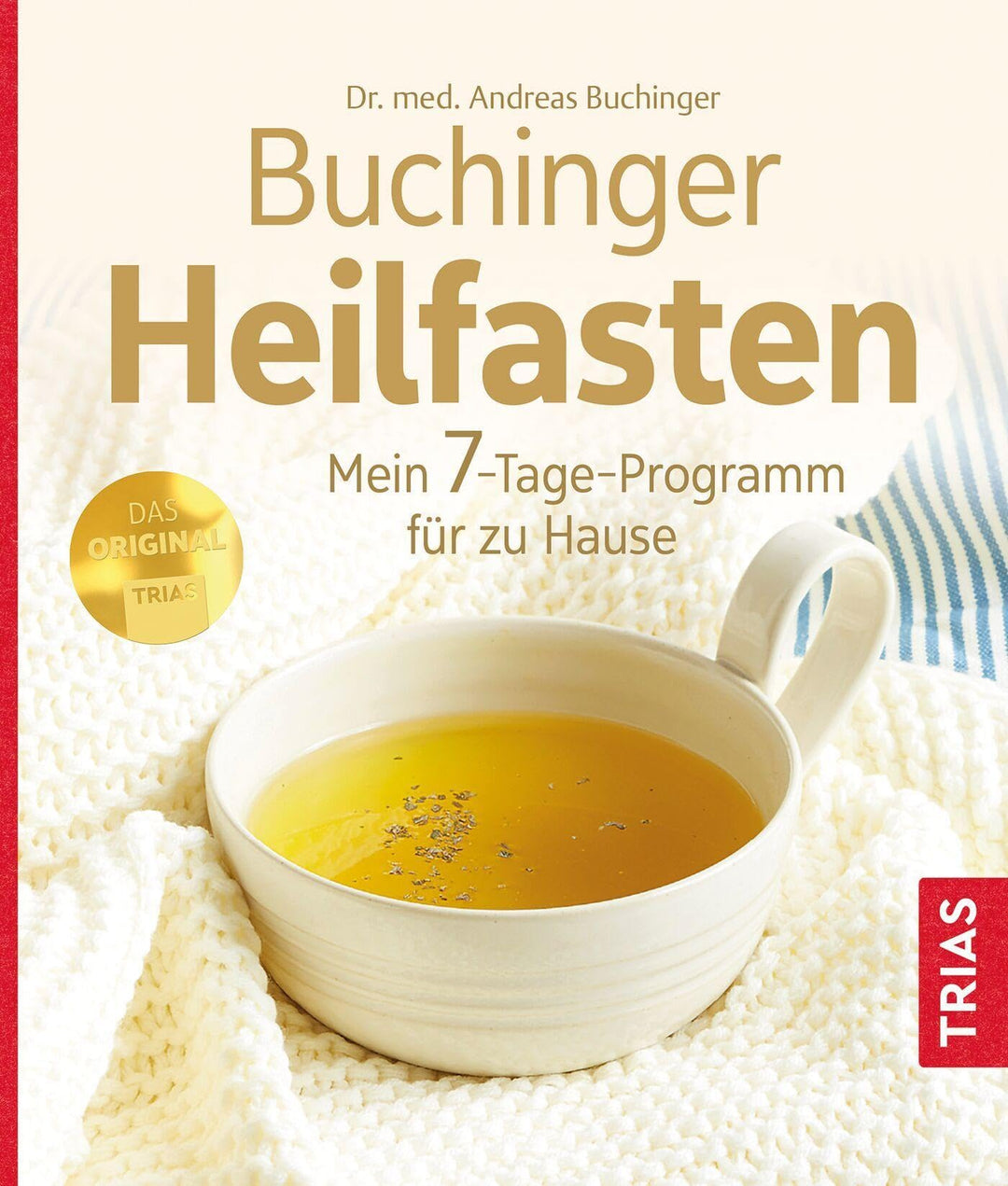 Buchinger Heilfasten: Mein 7-Tage-Programm für zu Hause, Taschenbuch
