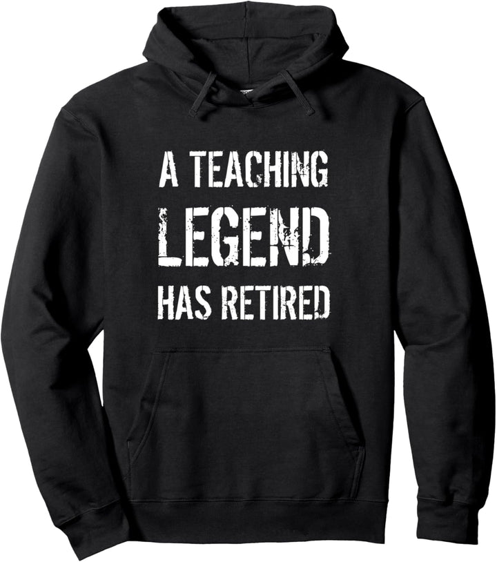 Eine Lehrlegende Ist In Den Ruhestand Getreten Retirement Pullover Hoodie