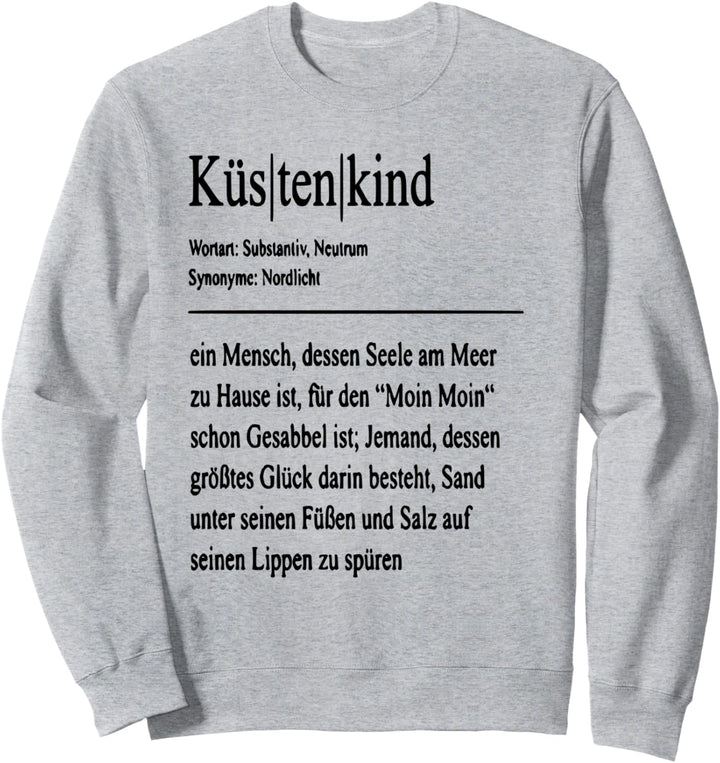 Küstenkind Geschenkidee - Norddeutschland - Plattdeutsch Sweatshirt