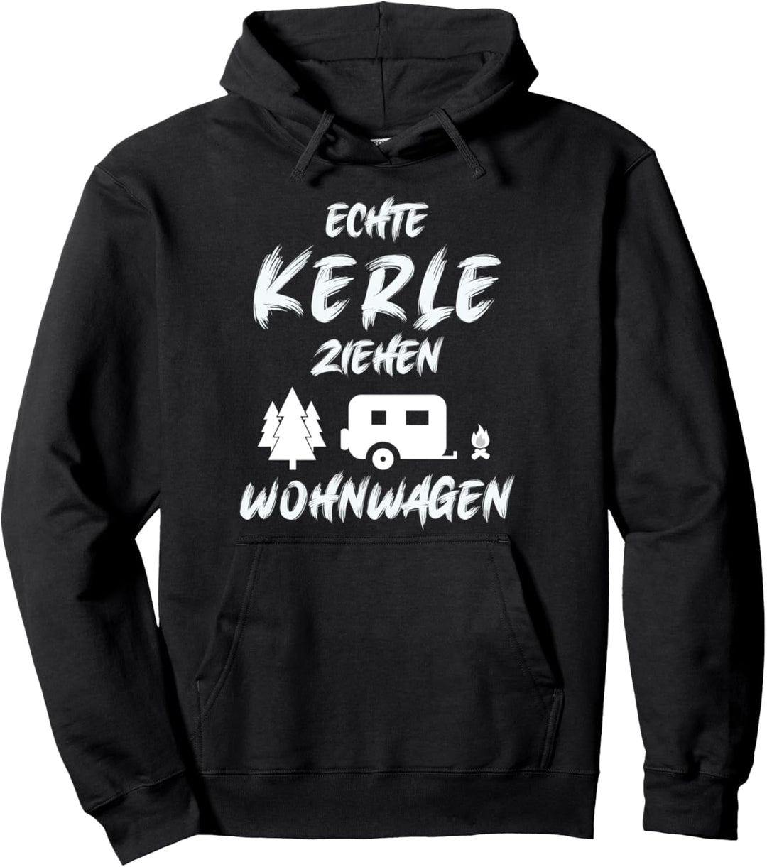 Echte Kerle ziehen Wohnwagen Campervan Campingplatz geboren Pullover Hoodie