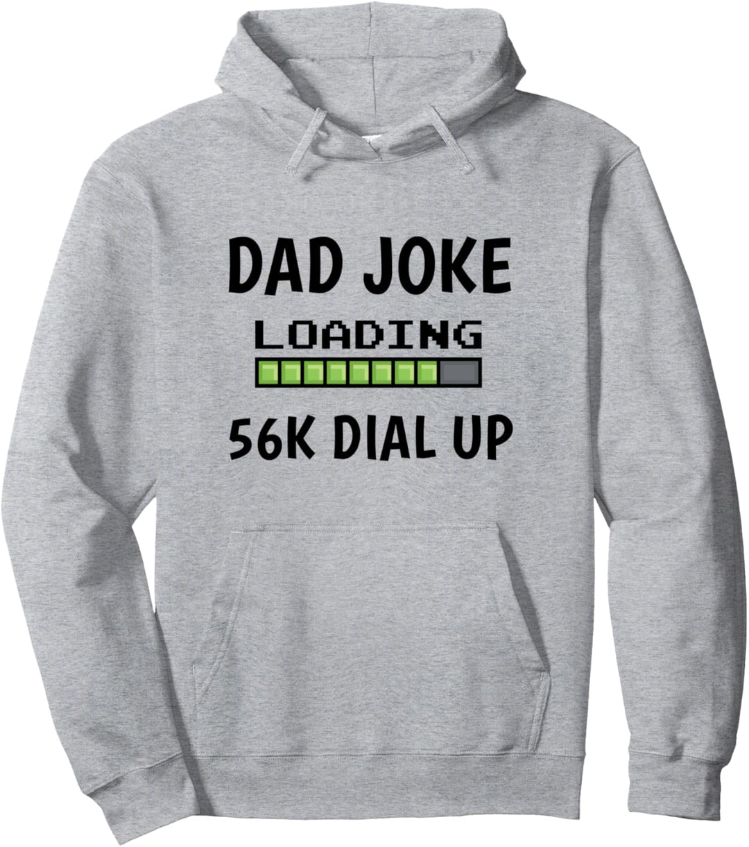 Dad Joke Loading 56k Dial Up Pullover Hoodie