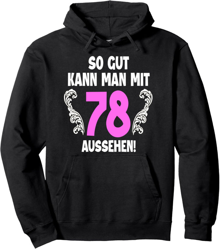 78 Jahre Tshirt Frauen Jahrgang 1944 Geboren 78. Geburtstag Pullover Hoodie