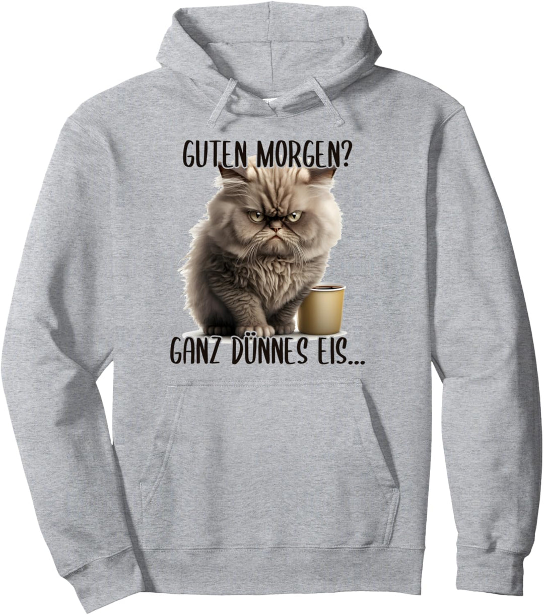 Guten Morgen Ganz Dünnes Eis, Böse Katze & Kaffee Pullover Hoodie