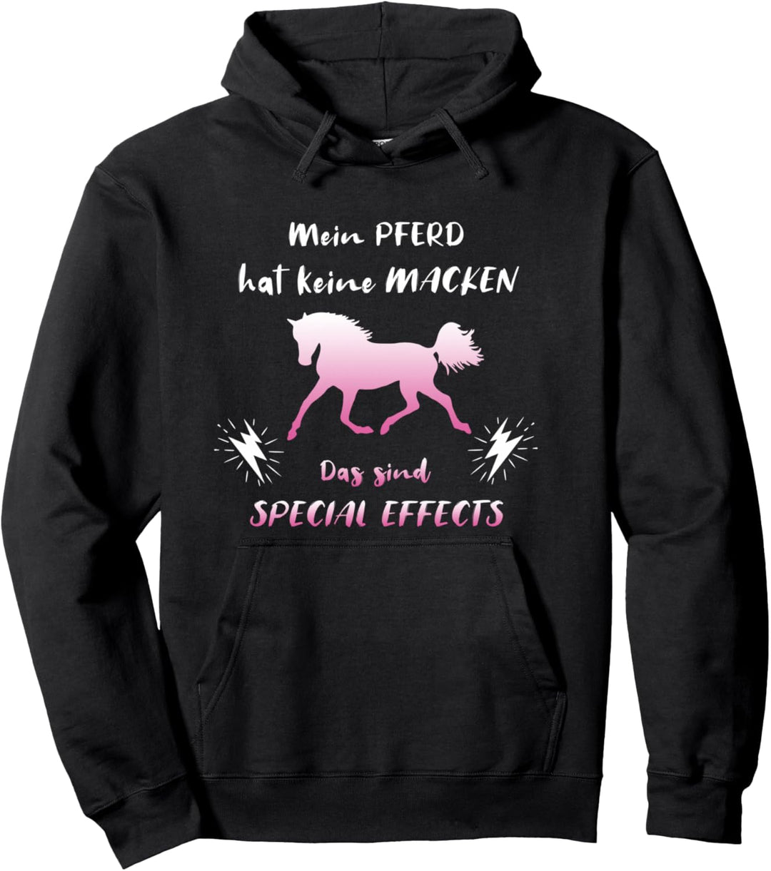 Mein Pferd Hat Keine Macken Das Sind Special Effects Reiten Pullover Hoodie