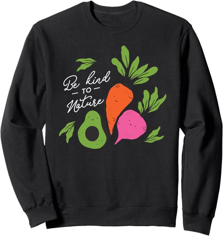 Be Kind To Nature Sweatshirt