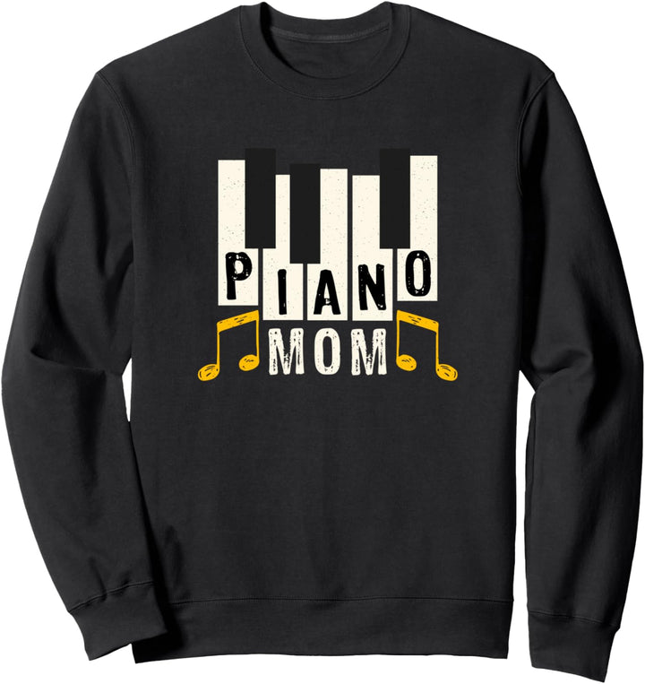 Piano Mom Musiker Klavierspieler Pianist Lehrer Sweatshirt