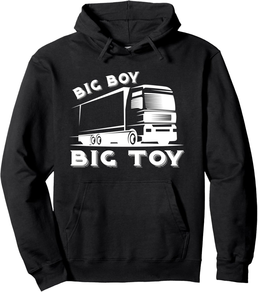 Big Boy Big Toy ist ein LKW Fernfahrer Laster Pullover Hoodie