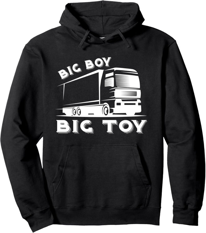 Big Boy Big Toy ist ein LKW Fernfahrer Laster Pullover Hoodie