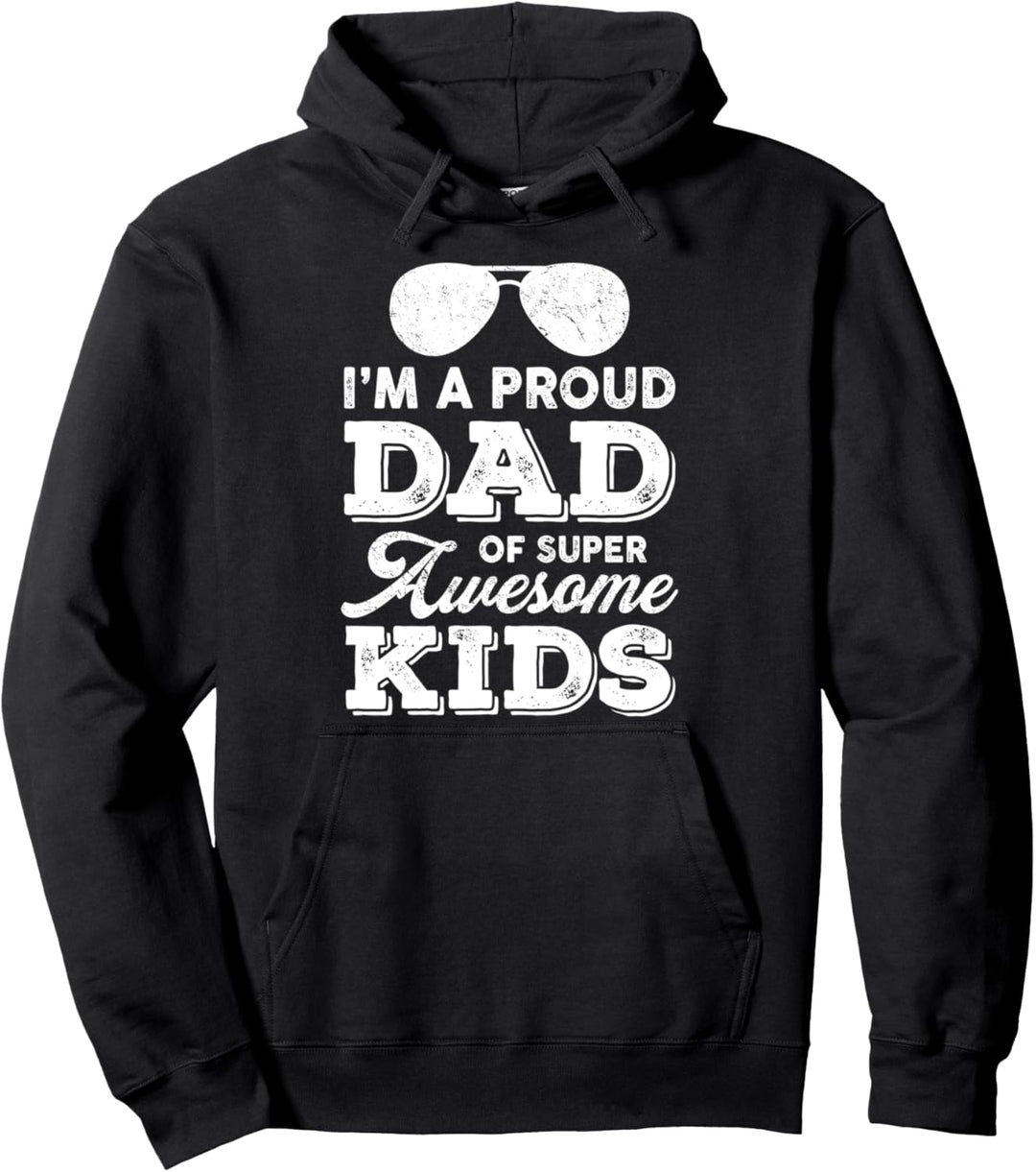Proud Dad Super Awesome Kids Sons Daughters Father's Day Pullover Hoodie