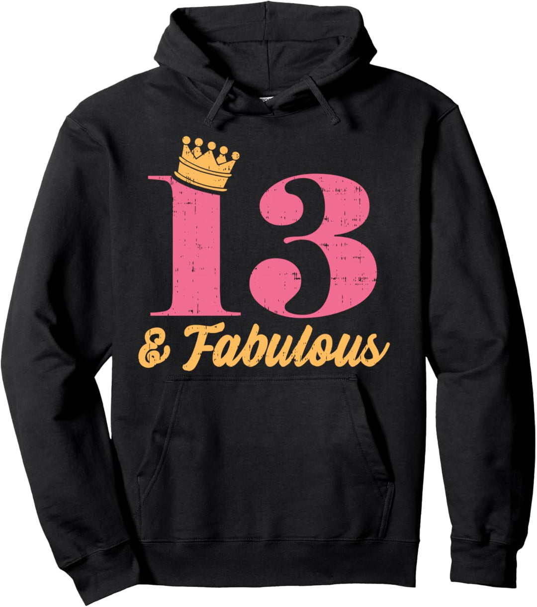13 And Fabulous Cute 13th Birthday Teenager Teen Girls Gift Pullover Hoodie