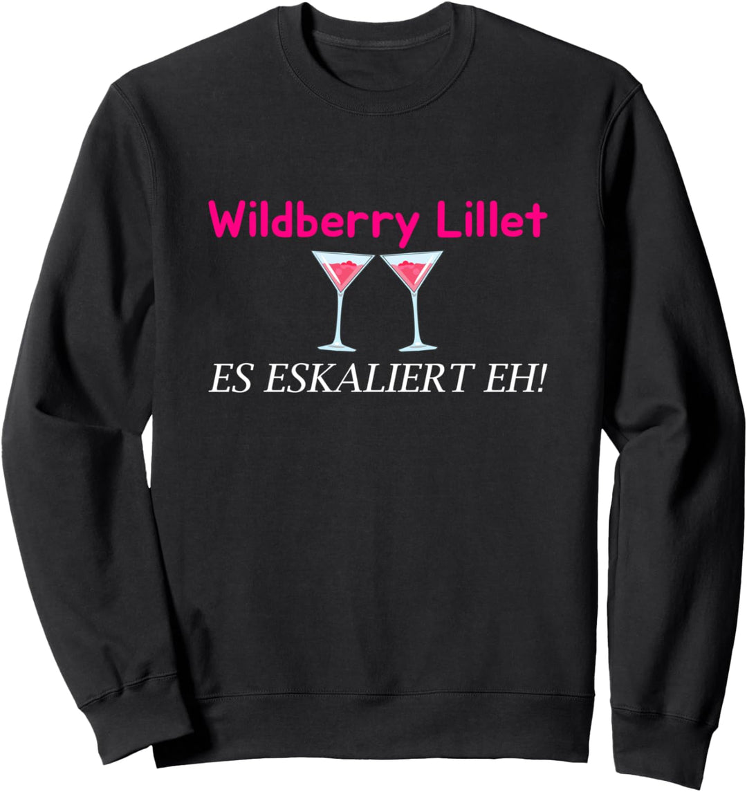 Lieblingscocktail Wildberry Lillet It Escalates Wildberry Sweatshirt