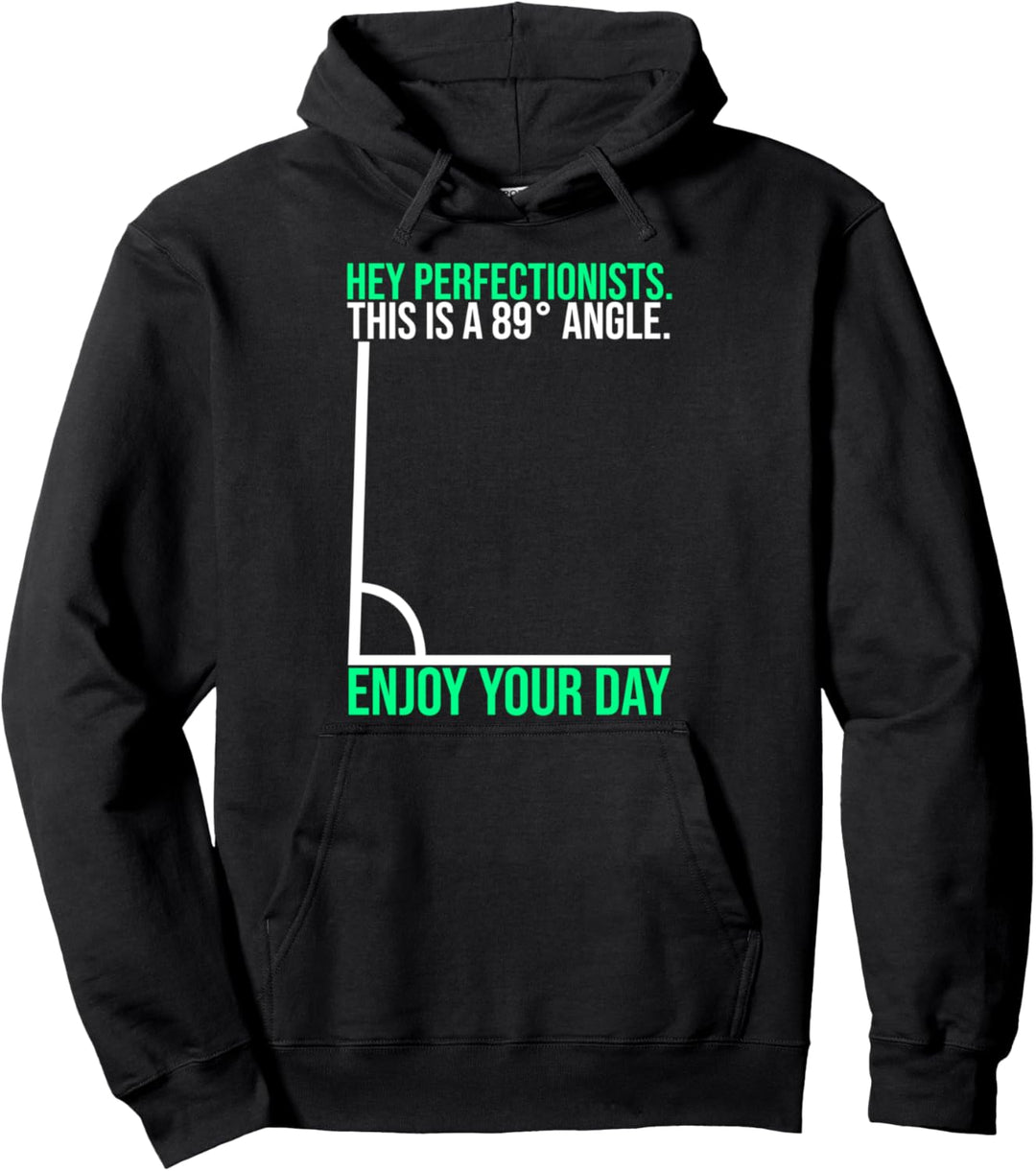 Perfektionisten 89 grad Winkel Sarkastisches Geschenk Pullover Hoodie