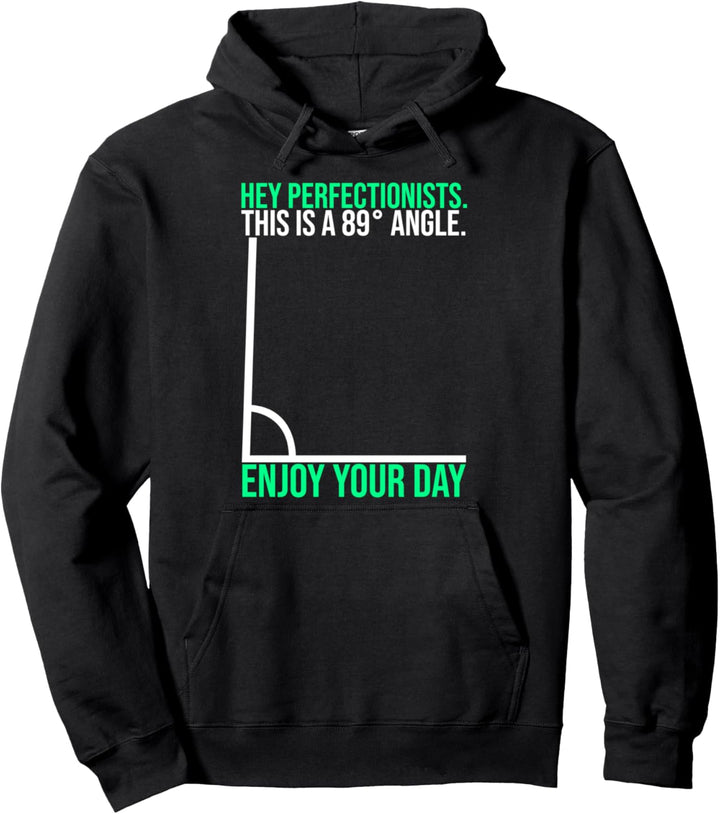 Perfektionisten 89 grad Winkel Sarkastisches Geschenk Pullover Hoodie