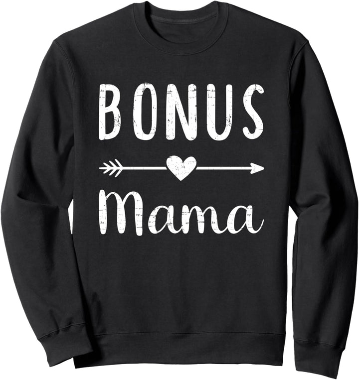 Bonus Mama Sweatshirt