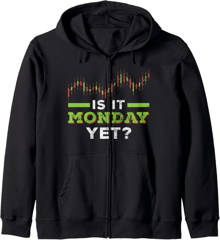 Is It Monday Yet Börsenmakler Börsenhändler Aktien Geschenk Kapuzenjacke