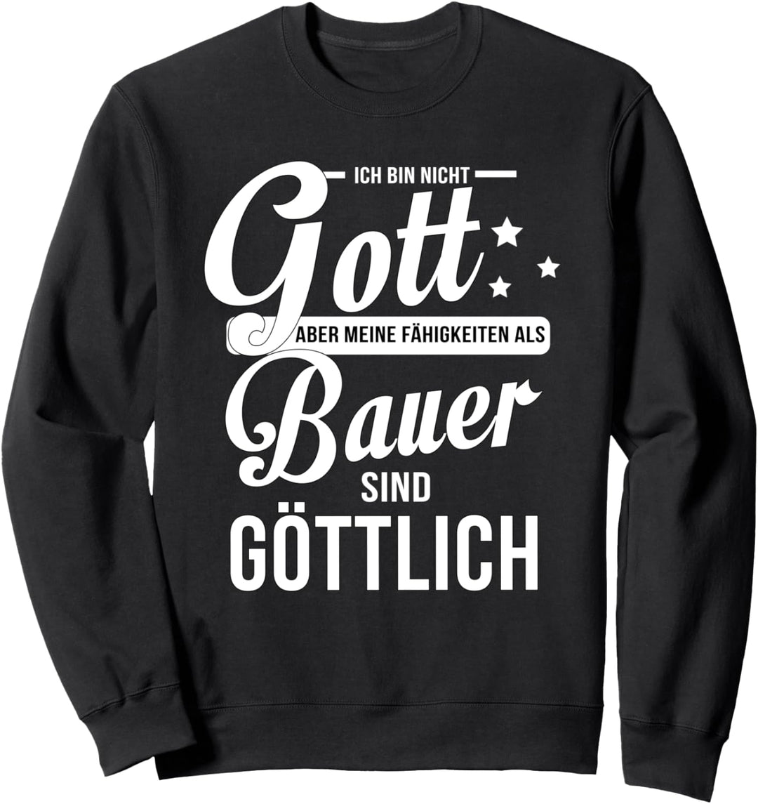 Bauer Gott Landwirt Landwirtschaft Geschenk Sweatshirt