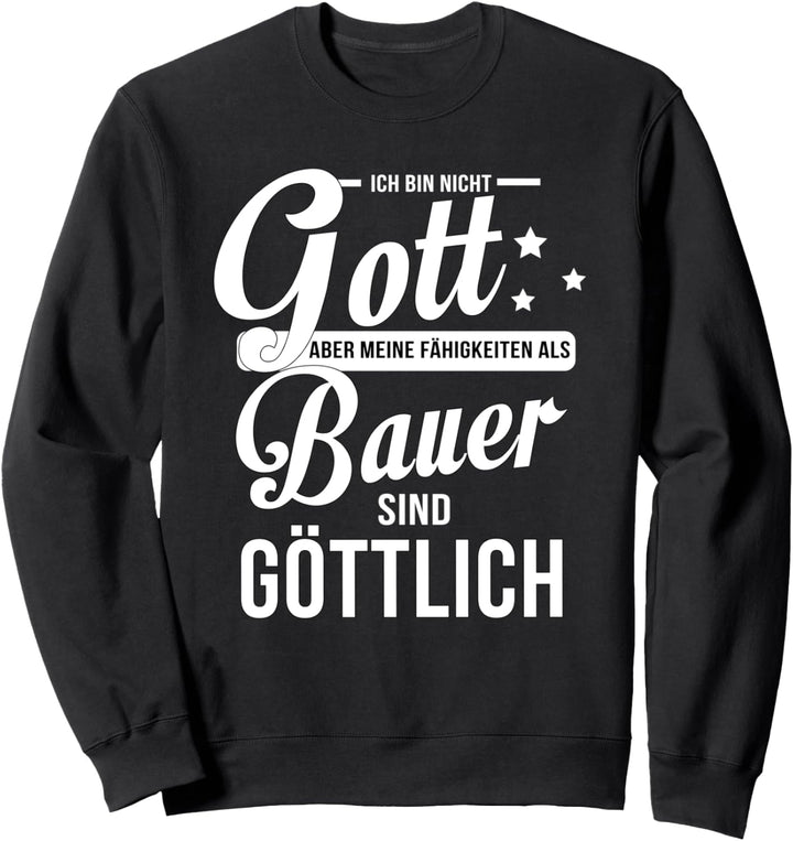 Bauer Gott Landwirt Landwirtschaft Geschenk Sweatshirt