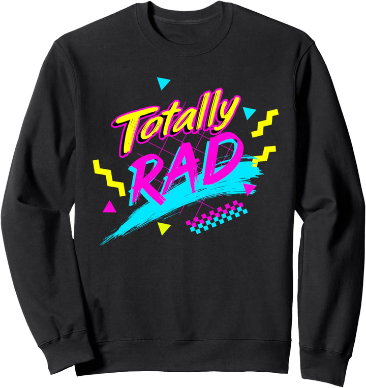 Totally Rad Zurück zu den 80ern Throwback Classic Retro Sweatshirt