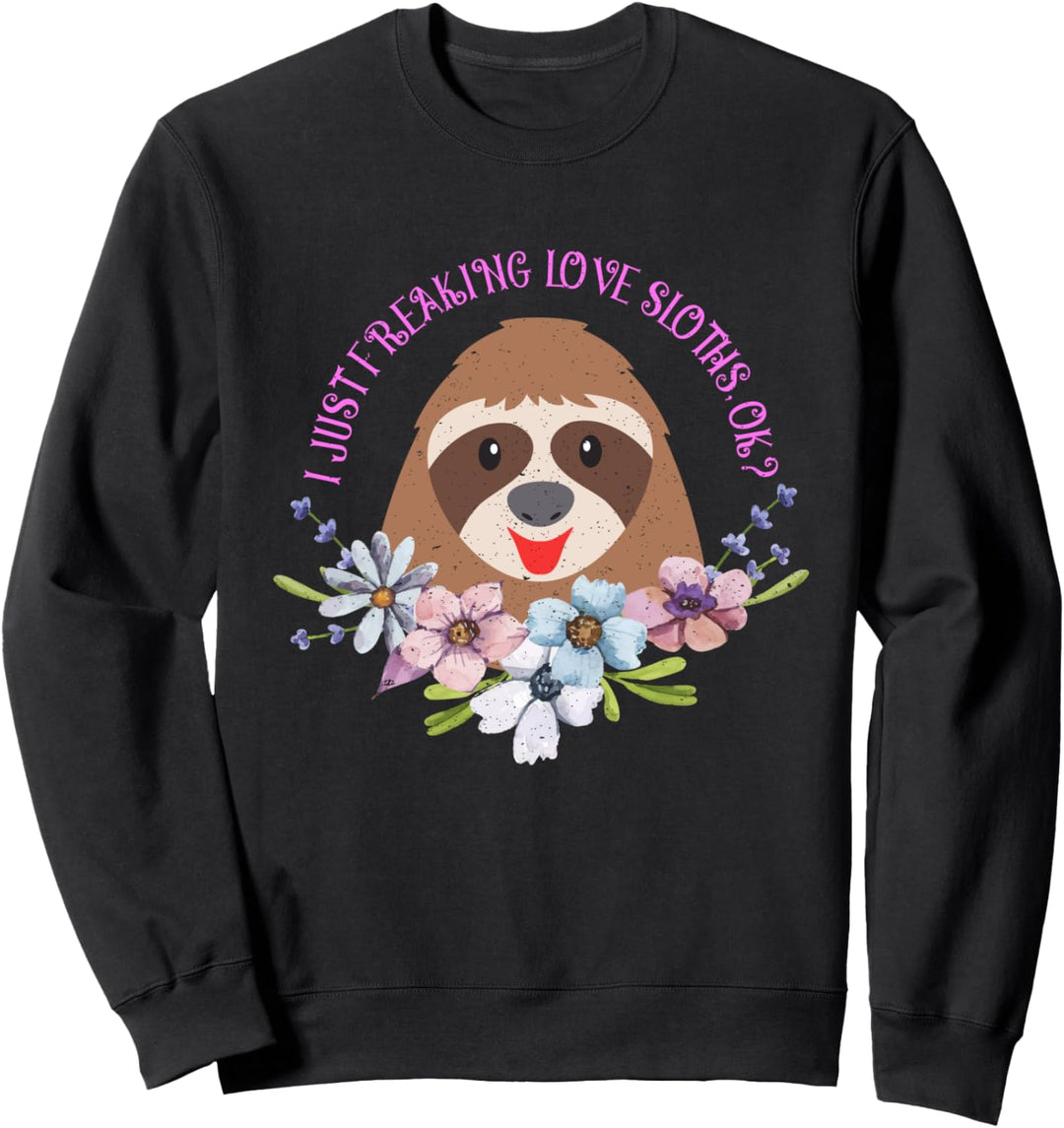 Faultier Liebe verrückt nach Faultieren Faule langsame Tiere Sweatshirt