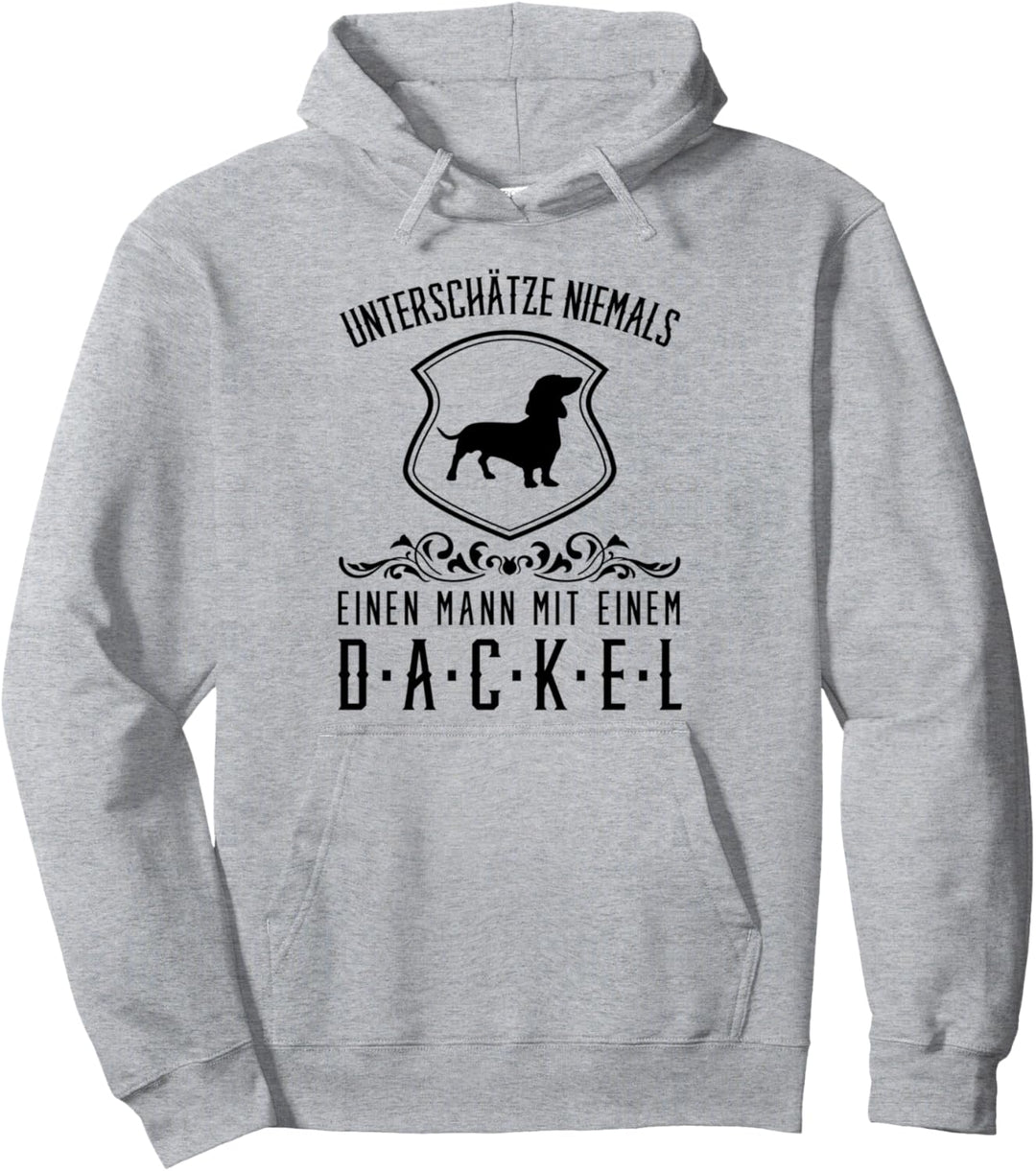 Unterschätze niemals einen Mann..., lustiges Dackel Pullover Hoodie