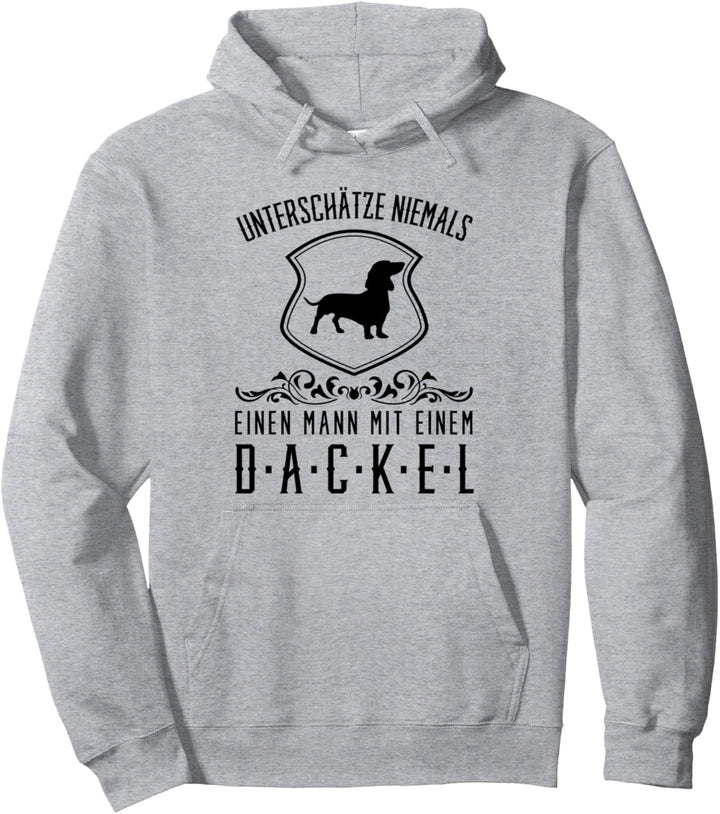 Unterschätze niemals einen Mann..., lustiges Dackel Pullover Hoodie