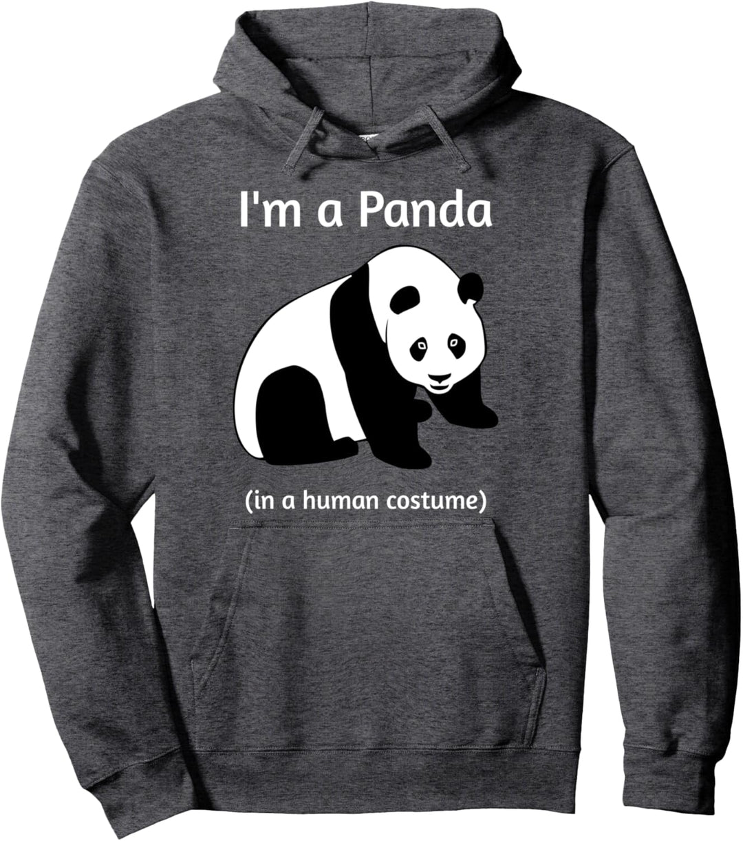 I'm a Panda in a Human Costume Novelty Pullover Hoodie