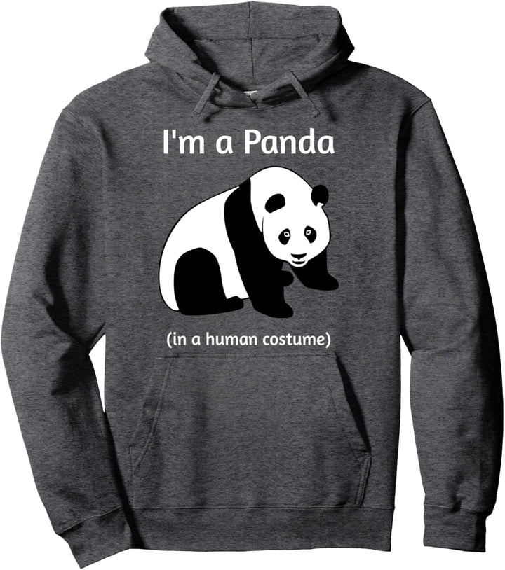 I'm a Panda in a Human Costume Novelty Pullover Hoodie