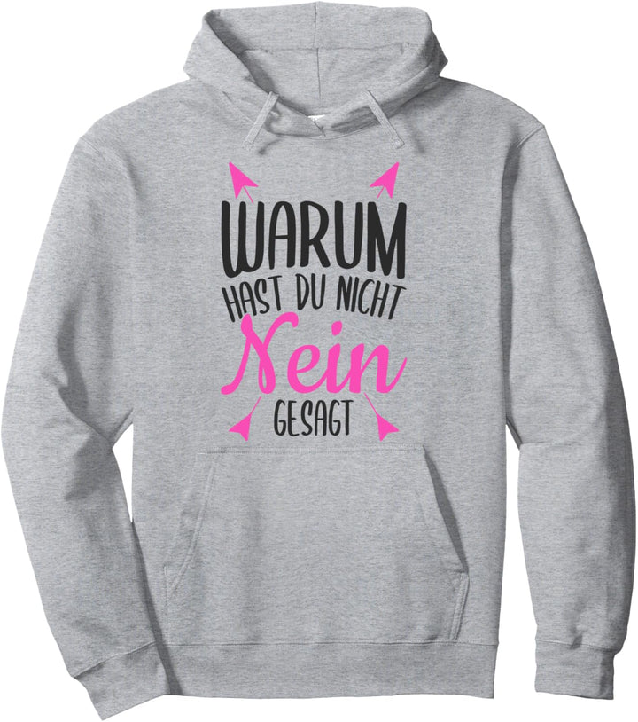 Warum Hast Du Nicht Nein Gesagt - Schlager Malle Party Pullover Hoodie