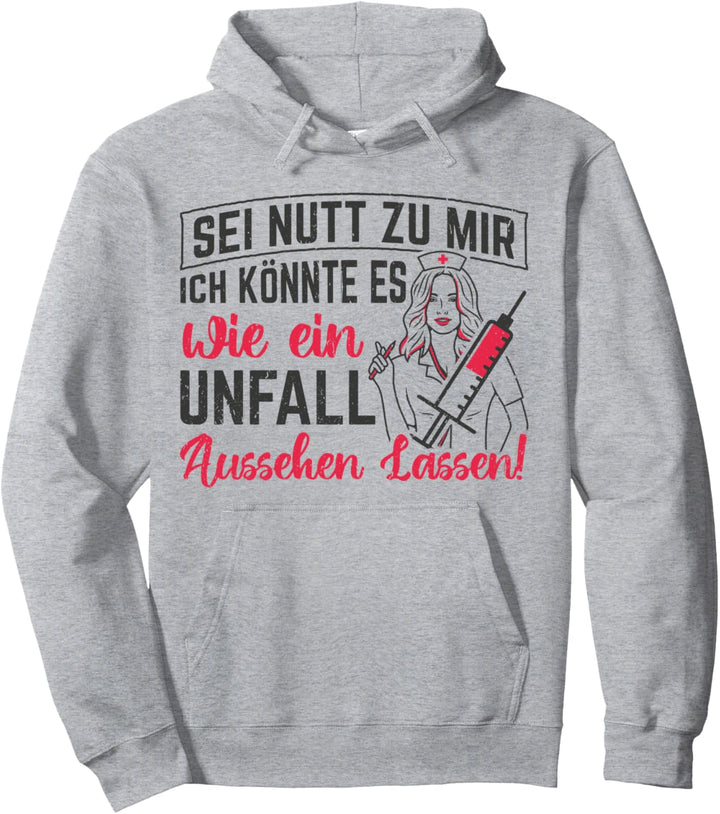 Sei Nett Zu Mir - Arzthelferin Krankenschwester Geschenk Pullover Hoodie