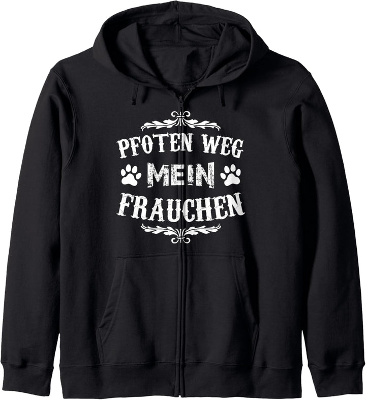 Pfoten Weg mein Frauchen Hunde Spruch Hundebesitzer Geschenk Kapuzenjacke