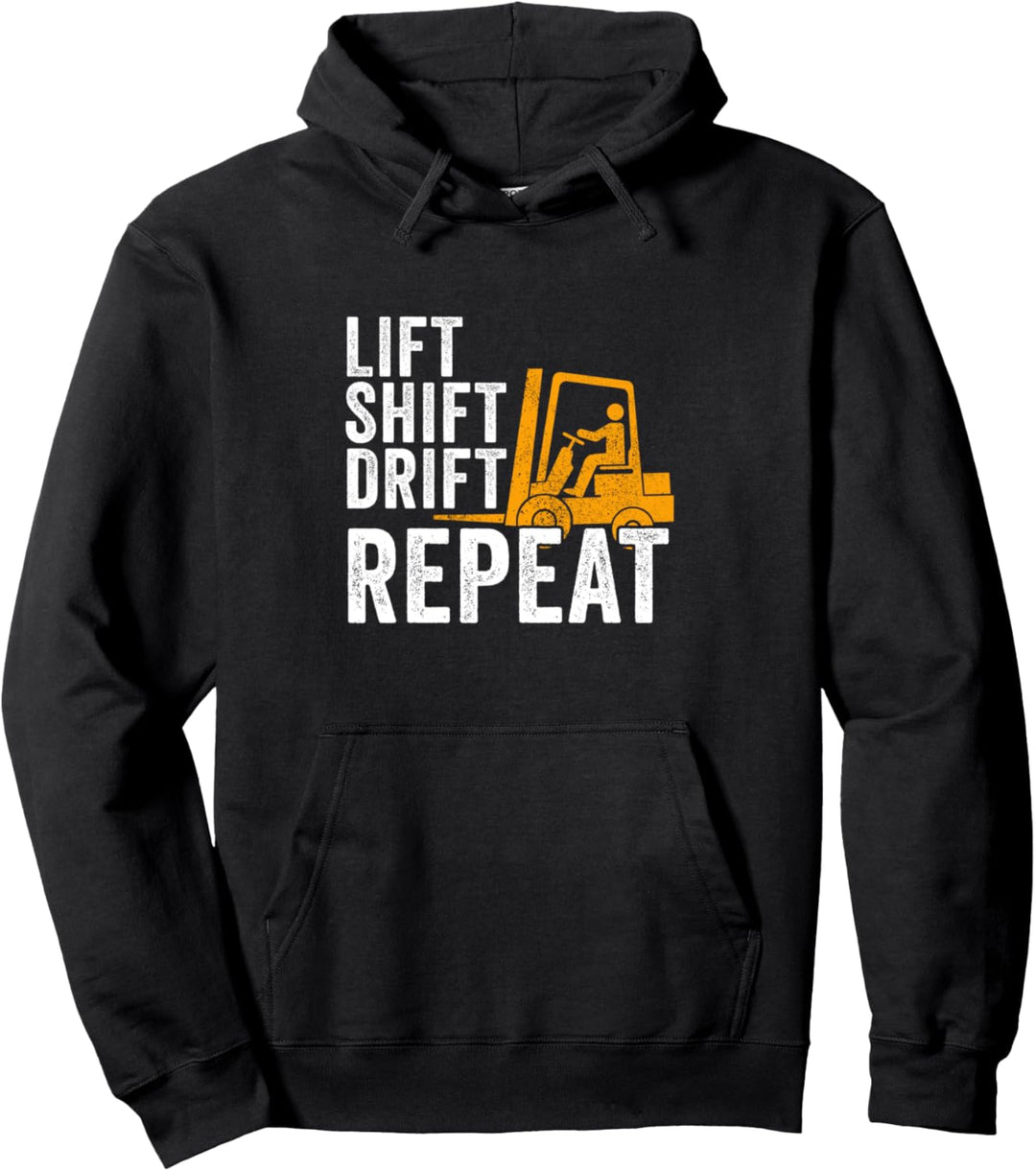 Lift Shift Drift Repeat - Lustiger Gabelstaplerfahrer Pullover Hoodie