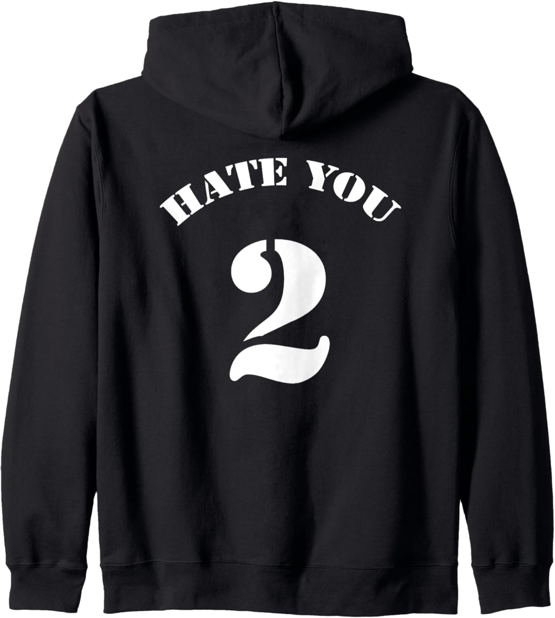 Hate You 2 Funny Sports Back Design Man Woman Casual Wear Kapuzenjacke