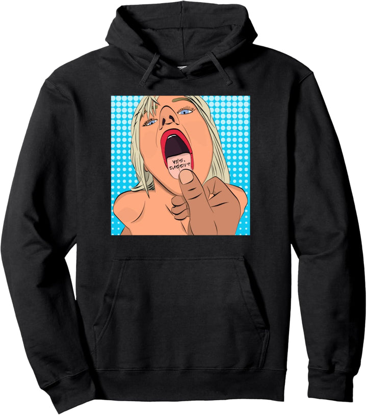 Yes Daddy? Sexy Comic nackte Frau widmet verrückten dominanten Besitz Pullover Hoodie
