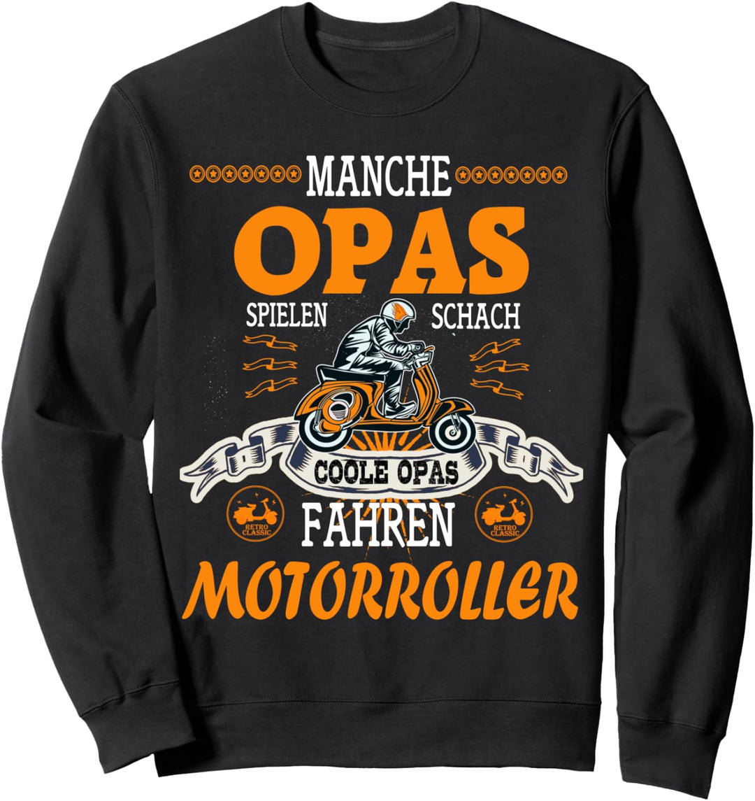 Manche Opas spielen Schach, coole Opas fahren Motorroller Sweatshirt