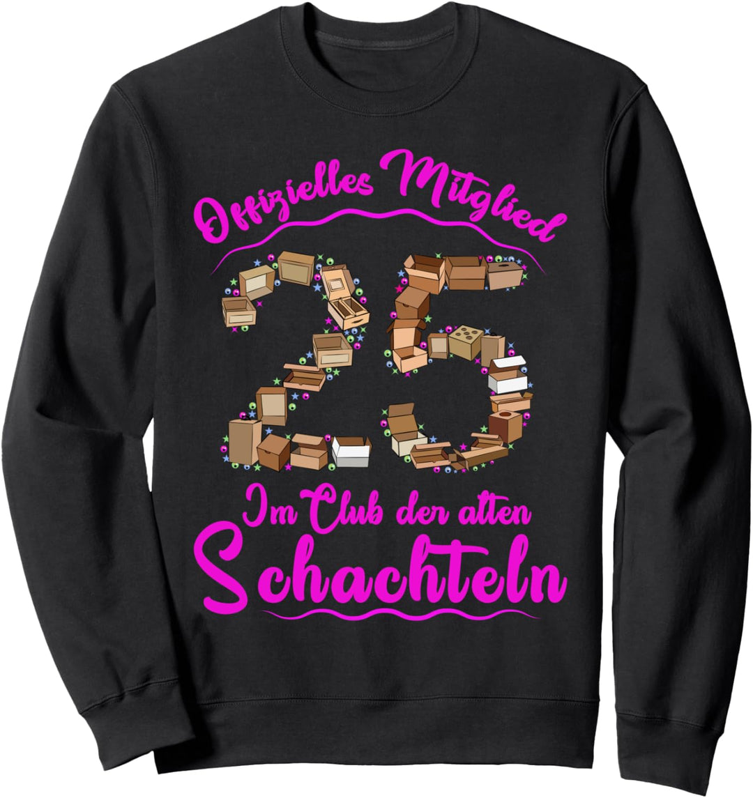 Club der alten Schachteln 25 Geburtstag 25. Ehrentag Sweatshirt