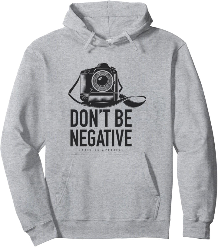 Don't Be Negative Foto SLR Spiegelreflex Kamera Gurt Vintage Pullover Hoodie