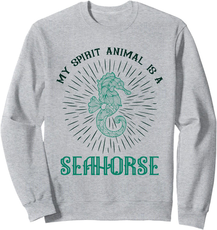 Mein Geisttier ist ein Seepferdchen Sweatshirt