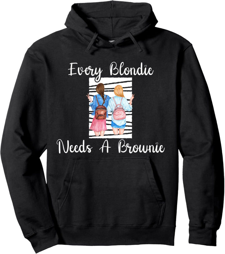 Every Blondie Needs A Brownie Pullover Hoodie
