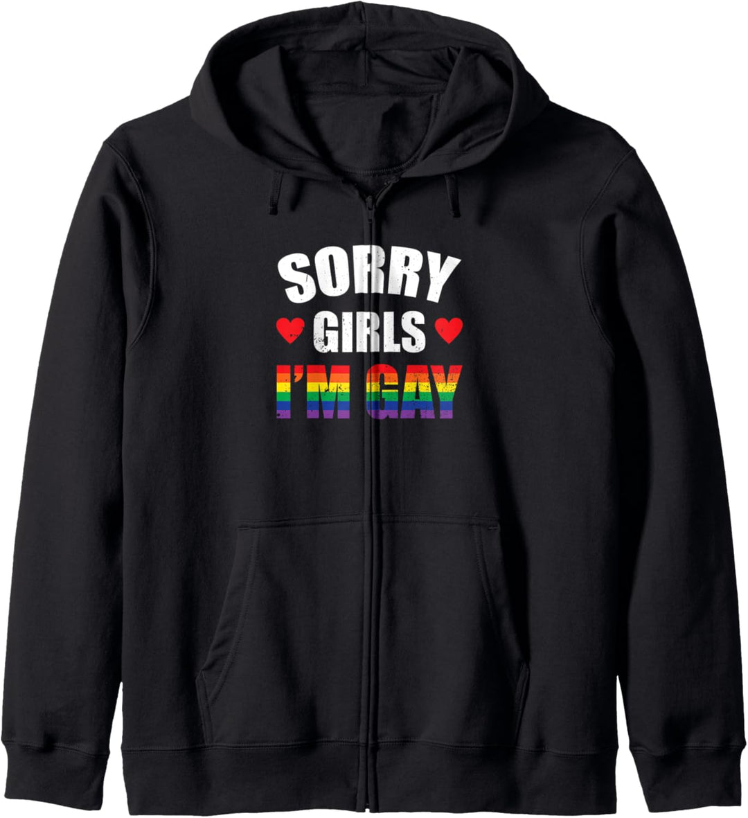 Sorry Girls I'm Gay Funny Gay Man LGBT Gay Pride Kapuzenjacke