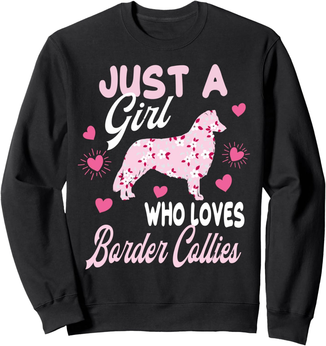 Collie Dog Pretty Gift for Women Girls Funny Quote Saying Sweatshirt