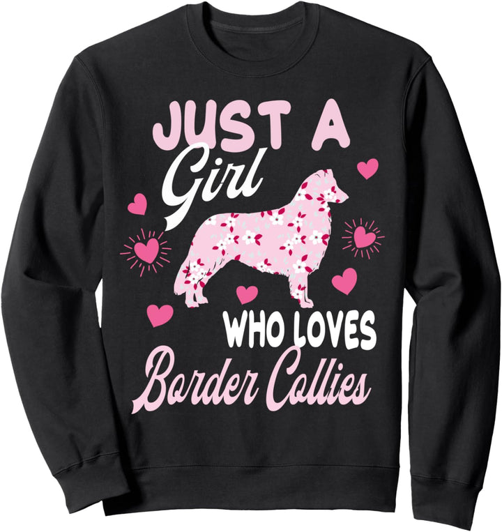 Collie Dog Pretty Gift for Women Girls Funny Quote Saying Sweatshirt