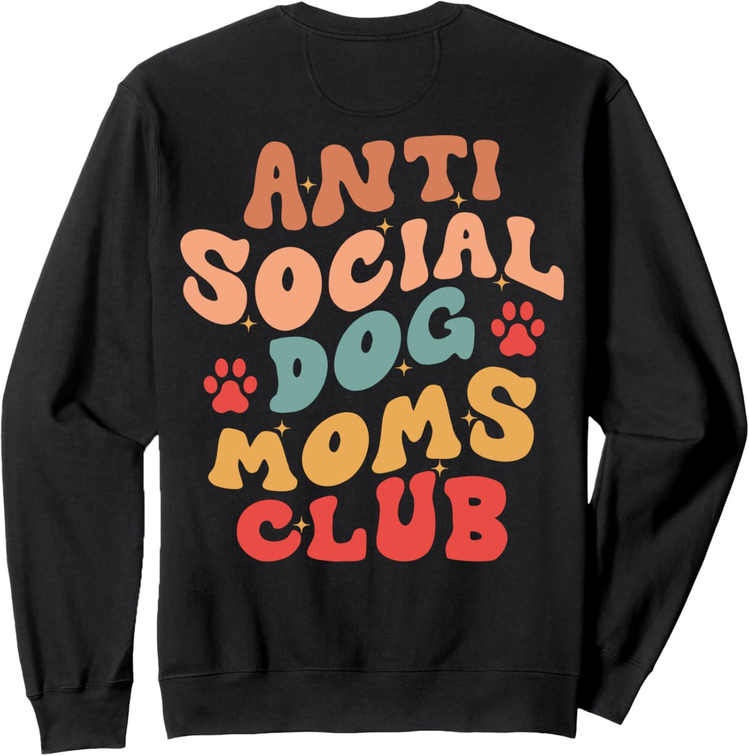 Anti Social Dog Moms Club Lustige Hundebekleidung Retro Groovy Sweatshirt