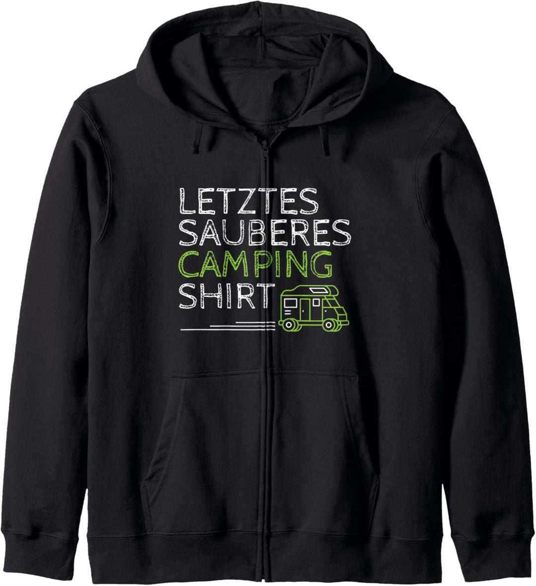 Letztes Sauberes Camping Kapuzenjacke